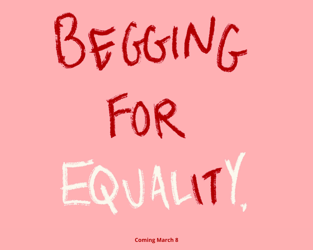 Begging For Equality