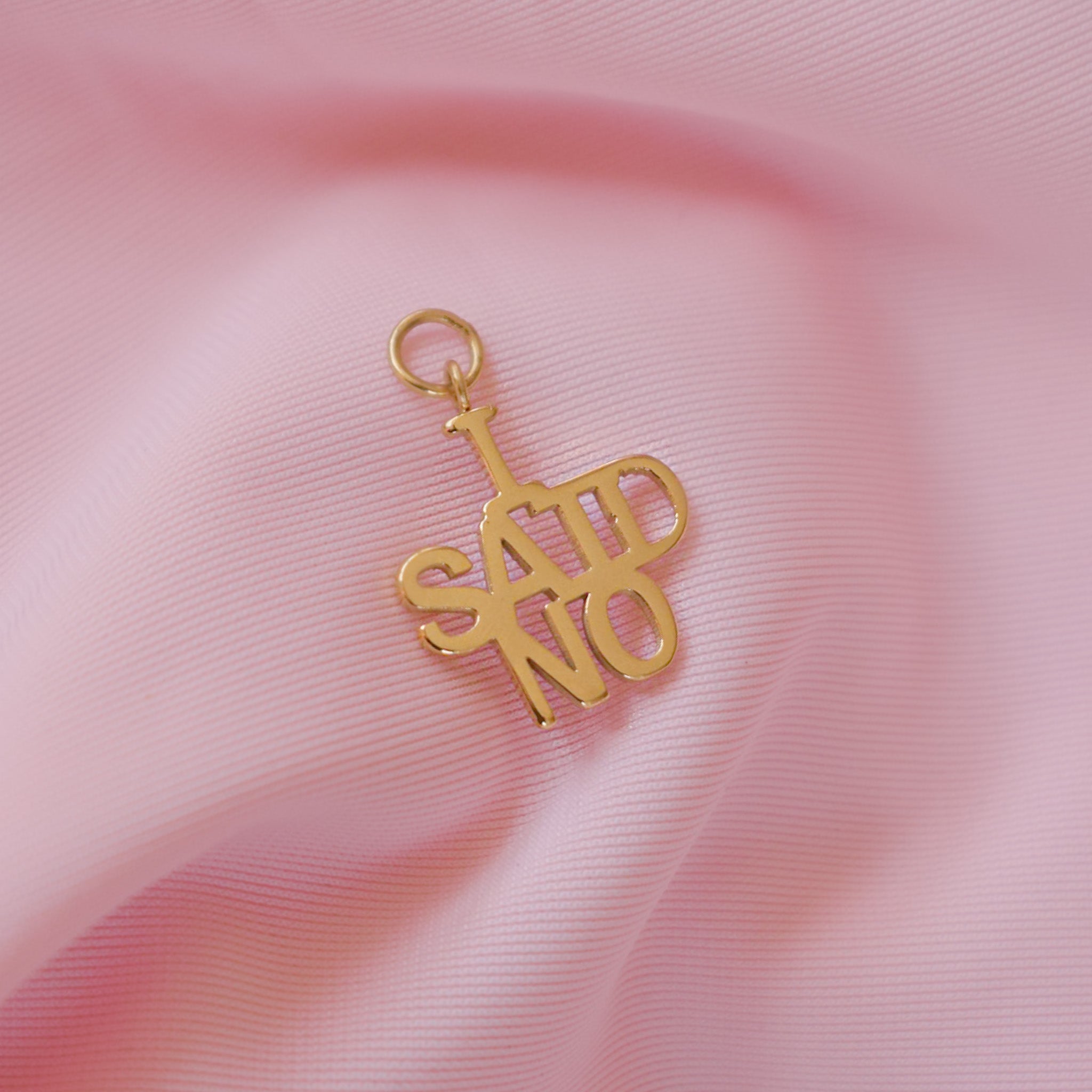 "I Said No" Charm